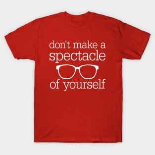 Spectacle of Yourself T-Shirt